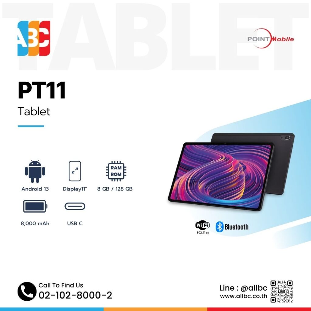 Point Mobile, PT11, Android Tablet, แท็บเล็ต 11 นิ้ว, แท็บเล็ตธุรกิจ, แท็บเล็ตเพื่อการศึกษา, แท็บเล็ตเล่น Netflix, Quad Speaker Tablet, 8000mAh Tablet, แท็บเล็ต 4G LTE, Wi-Fi Tablet, GPS Tablet, แท็บเล็ตจอ 2K, Android 13 Tablet, Widevine L1 Tablet, แท็บเล็ต RAM 8GB, Tablet รองรับ stylus, แท็บเล็ตกล้อง 13MP, Enterprise Android Tablet, แท็บเล็ตพกพาสำหรับงานภาคสนาม