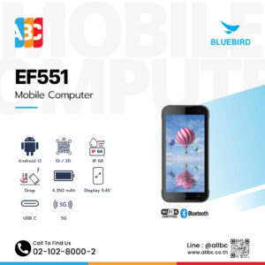 Bluebird EF551 คอมพิวเตอร์มือถือ Android 12 รองรับ 5G Wi-Fi 6E สแกนบาร์โค้ด 1D/2D ระยะไกล ทนทาน IP68 เหมาะกับงานคลังสินค้า